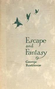 Escape and fantasy: Poems — G. Rostrevor (George Rostrevor) Hamilton cover