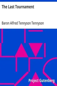 The Last Tournament — Alfred Tennyson, Baron Tennyson cover