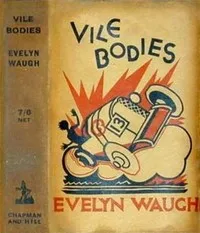 Vile bodies — Evelyn Waugh cover