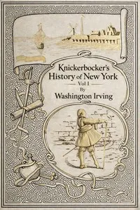 Knickerbocker's history of New York, vol. 1 (of 2) — Washington Irving cover