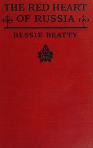 The red heart of Russia — Bessie Beatty cover