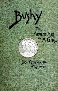 Bushy: a romance founded on fact cover