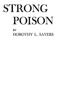 Strong poison — Dorothy L. (Dorothy Leigh) Sayers cover