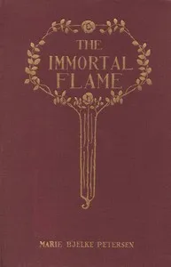 The immortal flame — Marie Bjelke Petersen cover