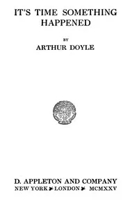 It's time something happened — Arthur Doyle cover