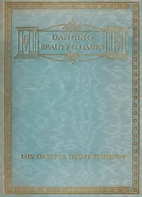 Dancing, beauty and games — Constance, Lady Stewart-Richardson cover