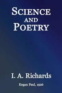 Science and poetry — I. A. (Ivor Armstrong) Richards cover