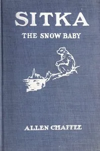 Sitka, the snow baby — Allen Chaffee cover