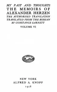 My past and thoughts, vol. 6 (of 6): The memoirs of Alexander Herzen — Aleksandr Herzen cover