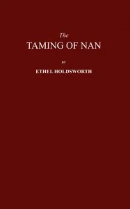 The taming of Nan — Ethel Carnie Holdsworth cover
