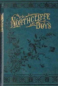 Northcliffe boys — Charlotte Grace O'Brien cover