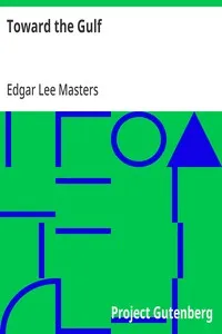 Toward the Gulf — Edgar Lee Masters cover