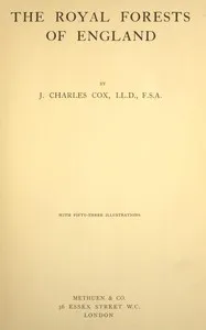 The royal forests of England — J. Charles (John Charles) Cox cover
