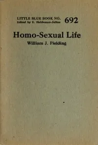 Homo-sexual life — William J. (William John) Fielding cover