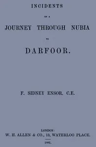 Incidents on a journey through Nubia to Darfoor — F. Sidney Ensor cover