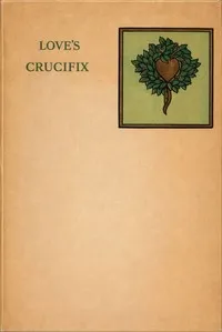 Love's crucifix: nine sonnets and a canzone — Francesco Petrarca cover