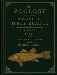 The zoology of the voyage of H.M.S. Beagle, [vol. 4 of 5] : $b Fish — Leonard Jenyns cover