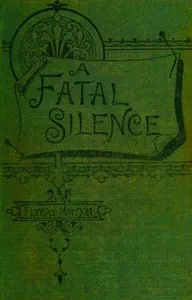 A fatal silence, vol. 3 (of 3) — Florence Marryat cover