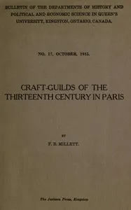 Craft-guilds of the thirteenth century in Paris cover