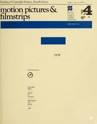 Motion pictures and filmstrips, 1978 : $b  Catalog of copyright entries, fourth series, volume 1, part 4 — Library of Congress. Copyright Office cover