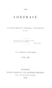 The contrast, Volume 3 (of 3) — Constantine Henry Phipps, Marquess of Normanby cover