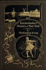 Knickerbocker's history of New York, vol. 2 (of 2) — Washington Irving cover