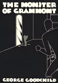 The monster of Grammont — George Goodchild cover