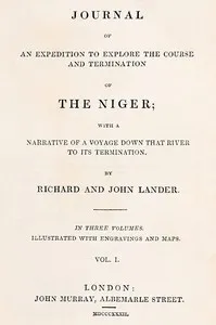 Journal of an expedition to explore the course and termination of the Niger, Vol. 1 (of 3) — Richard Lander cover