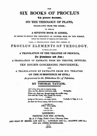 The six books of Proclus, the Platonic successor, on the theology of Plato (vol. 2 of 2): translated from the Greek, to which a seventh book is added, in order to supply the deficiency of another book on this subject, which was written by Proclus — Proclus cover