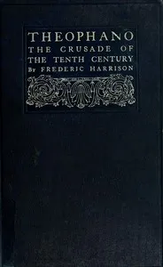 Theophano: the crusade of the tenth century : a novel — Frederic Harrison cover