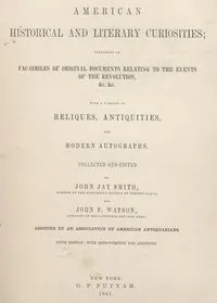 American Historical and Literary Curiosities, Part 04 — J. Jay (John Jay) Smith cover