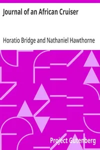 Journal of an African Cruiser: Comprising Sketches of the Canaries, the Cape De Verds, Liberia, Madeira, Sierra Leone, and Other Places of Interest on the West Coast of Africa — Horatio Bridge cover