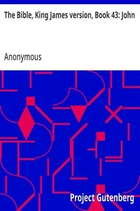The Bible, King James version, Book 43: John — Anonymous cover