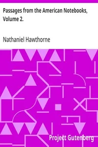 Passages from the American Notebooks, Volume 2. cover