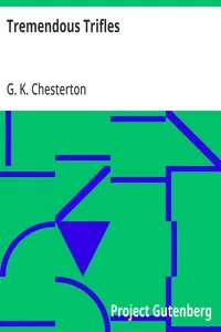 Tremendous Trifles — G. K. (Gilbert Keith) Chesterton cover