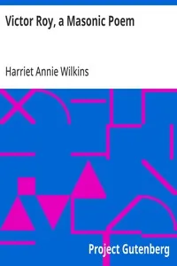 Victor Roy, a Masonic Poem — Harriet Annie Wilkins cover