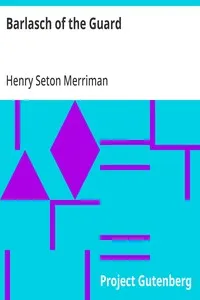 Barlasch of the Guard — Henry Seton Merriman cover