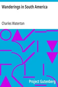 Wanderings in South America — Charles Waterton cover
