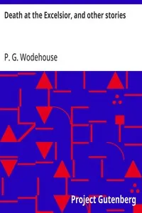 Death at the Excelsior, and other stories — P. G. (Pelham Grenville) Wodehouse cover