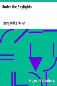 Under the Skylights — Henry Blake Fuller cover