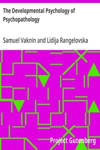 The Developmental Psychology of Psychopathology — Samuel Vaknin cover