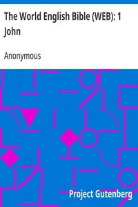 The World English Bible (WEB): 1 John — Anonymous cover