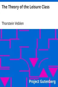 The Theory of the Leisure Class — Thorstein Veblen cover