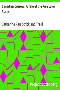 Canadian Crusoes: A Tale of the Rice Lake Plains — Catharine Parr Strickland Traill cover