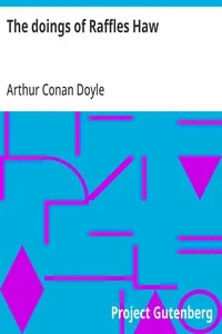 The doings of Raffles Haw — Arthur Conan Doyle cover