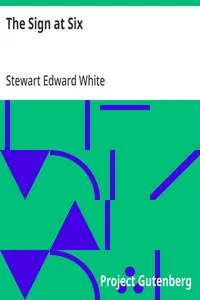 The Sign at Six — Stewart Edward White cover