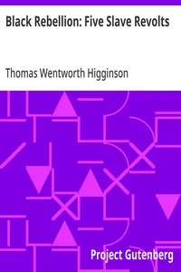 Black Rebellion: Five Slave Revolts — Thomas Wentworth Higginson cover