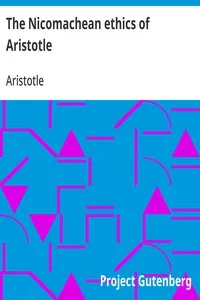 The Nicomachean ethics of Aristotle — Aristotle cover
