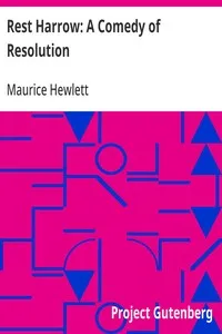 Rest Harrow: A Comedy of Resolution — Maurice Hewlett cover