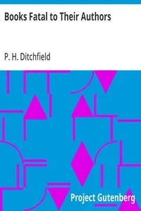 Books Fatal to Their Authors — P. H. (Peter Hampson) Ditchfield cover